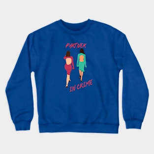 Partner in Crime Two Girls Crewneck Sweatshirt